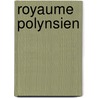Royaume Polynsien by Georges Sauvin