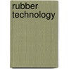 Rubber Technology by Unknown