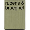 Rubens & Brueghel by Ariane van Suchtelen
