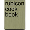 Rubicon Cook Book by Rubicon Church