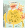 Rules Of The Wild door Chronicle Books