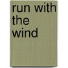 Run With The Wind by Tom McCaughren