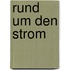 Rund um den Strom