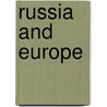Russia And Europe door Kjell Engelbrekt