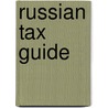 Russian Tax Guide door Onbekend
