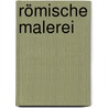 Römische Malerei by Ida Baldassarre