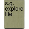 S.G. Explore Life door Postlethwait/Hopson