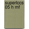 Superlccs 05 H Mf door Onbekend