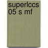 Superlccs 05 S Mf by Unknown
