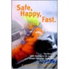 Safe, Happy, Fast by Richards Parsons