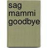 Sag Mammi goodbye by Joy Fieldiing