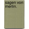 Sagen Von Merlin. door Albert Schulz