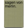 Sagen Von Merlin. door Merlin