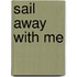 Sail Away With Me