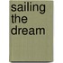 Sailing The Dream