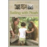 Sailing with Noah door Jeffrey P. Bonner