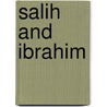 Salih And Ibrahim door Abdul Rahman Rukaini