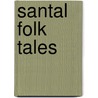 Santal Folk Tales by Allan Campbell