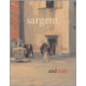Sargent And Italy by Stephanie L. Herdrich