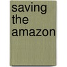 Saving The Amazon door Rob Waring