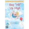 Say "Hi!" Up High by Dana Meachen Rau