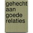Gehecht aan goede relaties