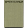 Schneckenkochbuch door Gerd Wolfgang Sievers