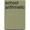 School Arithmetic door Robert Johnston