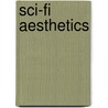 Sci-Fi Aesthetics door Rachel Armstrong