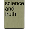 Science And Truth door L. Allen Higley