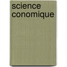 Science Conomique door Guyot Yves Guyot