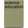 Science Education by Unknown