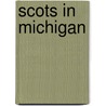 Scots In Michigan door Alan T. Forrester