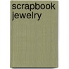 Scrapbook Jewelry door Onbekend