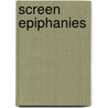Screen Epiphanies door Geoffrey Macnab