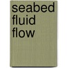 Seabed Fluid Flow by Martin Hovland