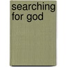 Searching For God door Hubert G. Locke