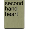 Second Hand Heart door Catherine Ryan Hyde