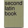 Second Latin Book door Charles Dexter Cleveland