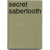 Secret Sabertooth door Wendy Caszatt-Allen