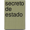 Secreto de Estado door Ventura De La Vega