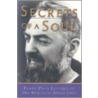 Secrets of a Soul by Padre Pio