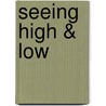 Seeing High & Low door Patricia Johnston