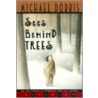 Sees Behind Trees door Michael Dorris