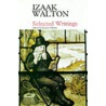 Selected Writings by Izaak Walton