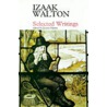 Selected Writings door Izaak Walton