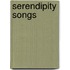 Serendipity Songs