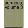 Sermons, Volume 3 door Reverend Phillips Brooks