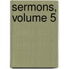Sermons, Volume 5 door Jean-Baptiste Massillon