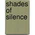 Shades of Silence
